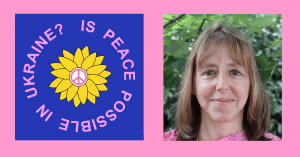 Medea Benjamin photo, Is Peace Possible in Ukraine?
